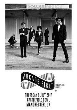 ARCADE FIRE Castlefield Bowl - 6th July 2017 Poster