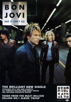 BON JOVI Say It Isn?t So Poster Print