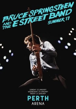 BRUCE SPRINGSTEEN Perth Arena - January 25/27 2017 Poster