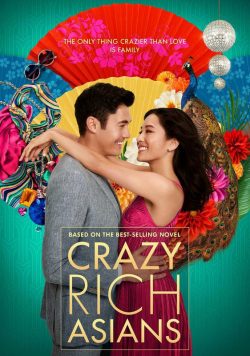 CRAZY RICH ASIANS 2018 Biggest And Best Movies Poster