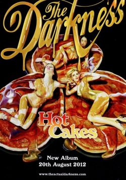 THE DARKNESS Hot Cakes Poster