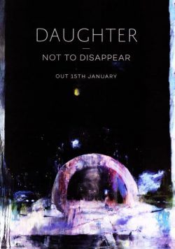 DAUGHTER Not To Disappear Poster Print