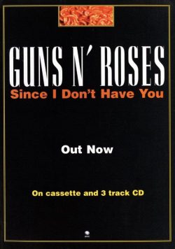 GUNS N? ROSES Since I Don?t Have You Poster Print
