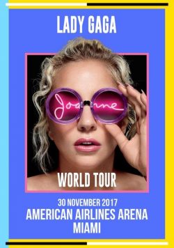 LADY GAGA Joanne 2017 Tour: American Airlines Arena Miami Poster Print