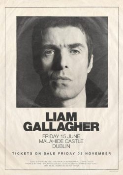 LIAM GALLAGHER As You Were 2018 UK Tour: DUBLIN Malahide Castle Poster