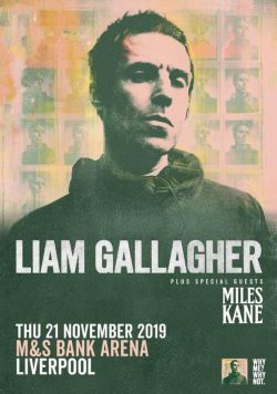 LIAM GALLAGHER Why Me? Why Not. 2019 UK Tour: LIVERPOOL M&S Bank Arena Poster