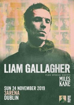LIAM GALLAGHER Why Me? Why Not. 2019 UK Tour: DUBLIN 3Arena Poster