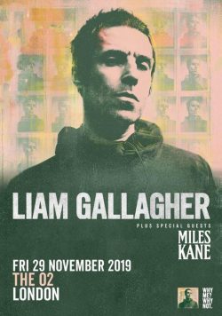 LIAM GALLAGHER Why Me? Why Not. 2019 UK Tour: LONDON The o2 Poster