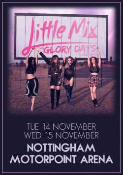 LITTLE MIX Glory Days Tour - Nottingham Arena - Oct 2017 Poster Print