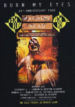 MACHINE HEAD Burn My Eyes 2019 UK Tour Poster