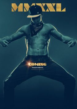 MAGIC MIKE XXL Movie Film Poster