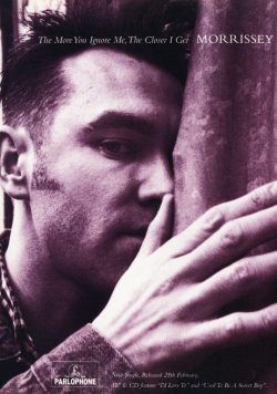 MORRISSEY The More You Ignore Me, the Closer I Get Poster Print