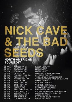NICK CAVE & THE BAD SEEDS North American 2017 Tour Poster