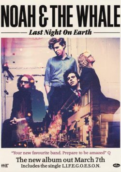 NOAH & THE WHALE Last Night On Earth Poster