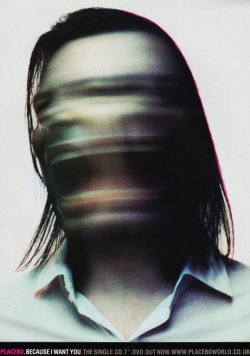 PLACEBO Because I Want You Poster Print