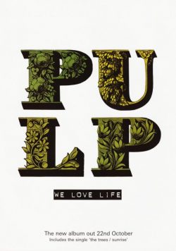 PULP We Love Life Poster Print