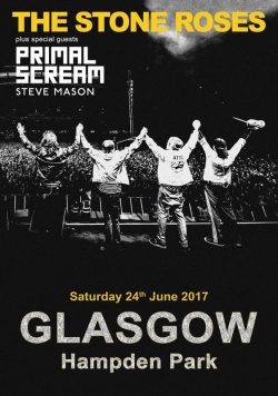 THE STONE ROSES Glasgow Hampden Park - June 24th 2017 Poster