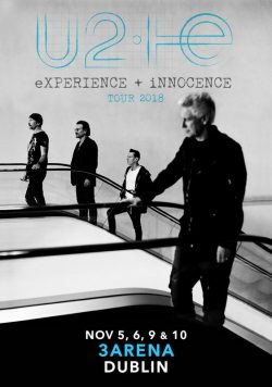 U2 Experience + Innocence 2018 Tour 3Areana Dublin Poster