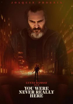 YOU WERE NEVER REALY HERE Movie Poster Print