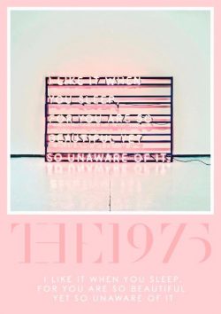 THE 1975 I Like It When You Sleep Poster