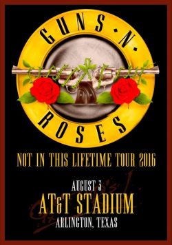 GUNS N ROSES AT&T Stadium Arlington - August 3 2016 Poster