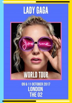 LADY GAGA Joanne 2017 World Tour: London O2 Arena Poster
