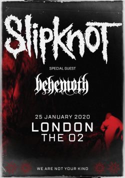 SLIPKNOT We Are Not Your Kind 2020 UK Tour: LONDON The o2 Poster