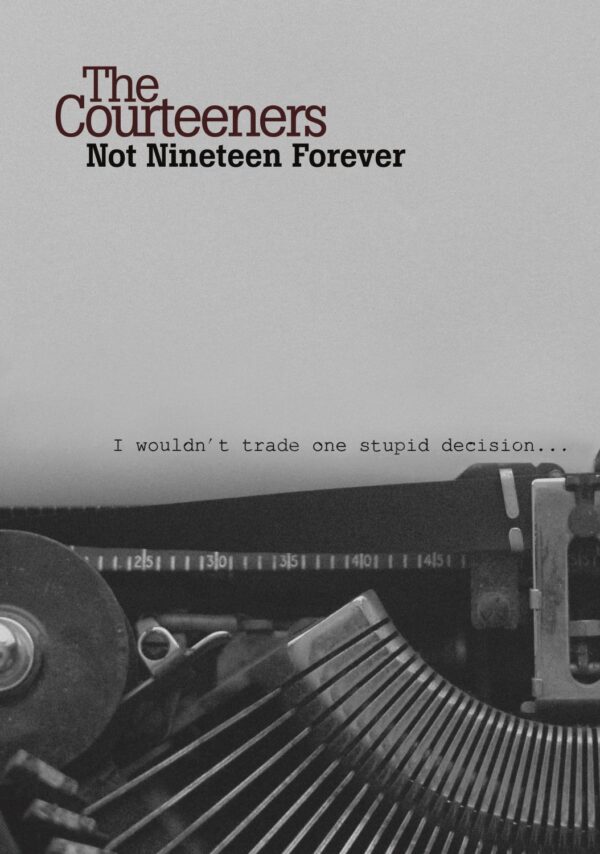 THE COURTEENERS Not Nineteen Forever Poster