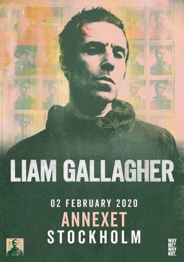 LIAM GALLAGHER Why Me? Why Not. 2020 Tour: STOCKHOLM Annexet Poster