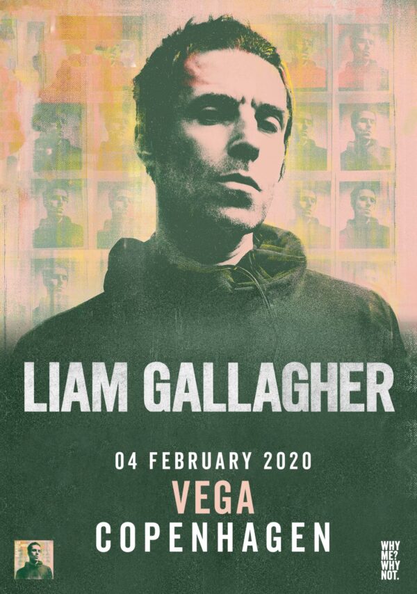 LIAM GALLAGHER Why Me? Why Not. 2020 Tour: COPENHAGEN Vega Poster