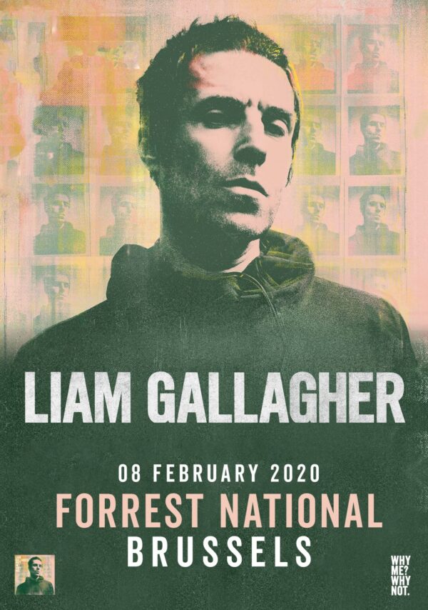 LIAM GALLAGHER Why Me? Why Not. 2020 Tour: BRUSSELS Forest National Poster