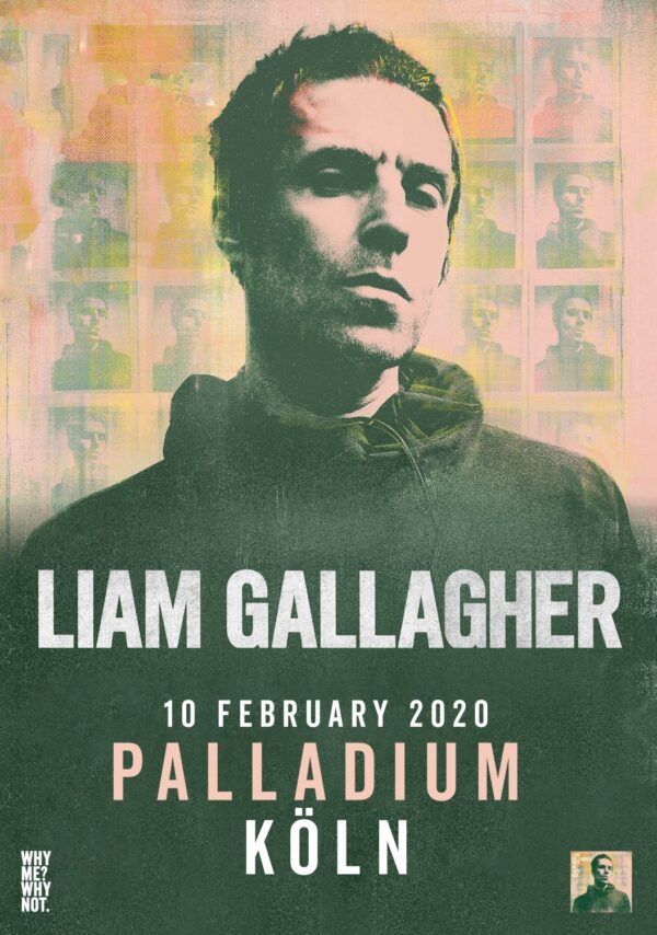 LIAM GALLAGHER Why Me? Why Not. 2020 Tour: KOLN Palladium Poster
