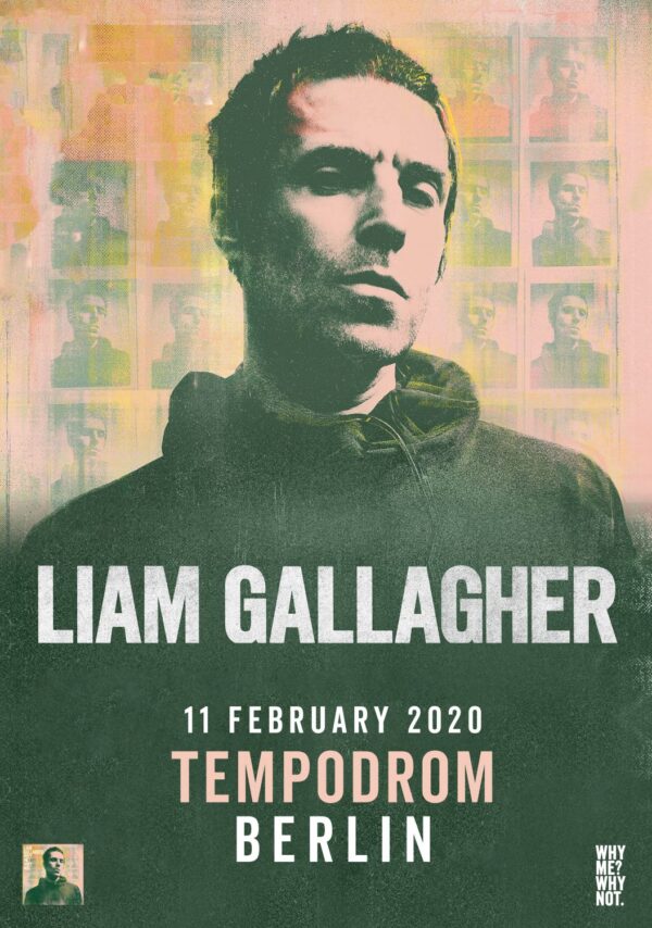 LIAM GALLAGHER Why Me? Why Not. 2020 Tour: BERLIN Tempodrom Poster