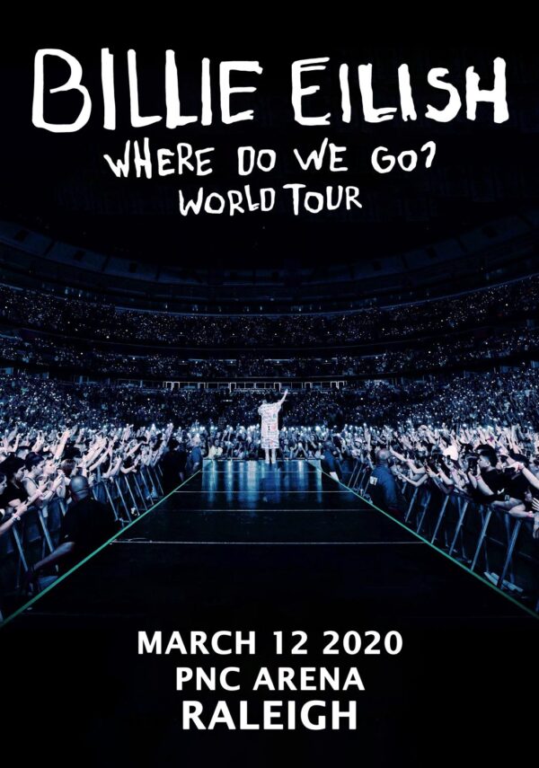 BILLIE EILISH Where Do We Go World 2020 Tour:  RALEIGH PNC Arena Poster Print