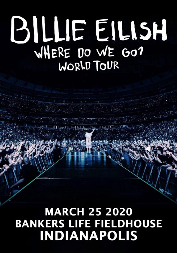 BILLIE EILISH Where Do We Go World 2020 Tour:  INDIANAPOLIS Bankers Life Fieldhouse Poster Print