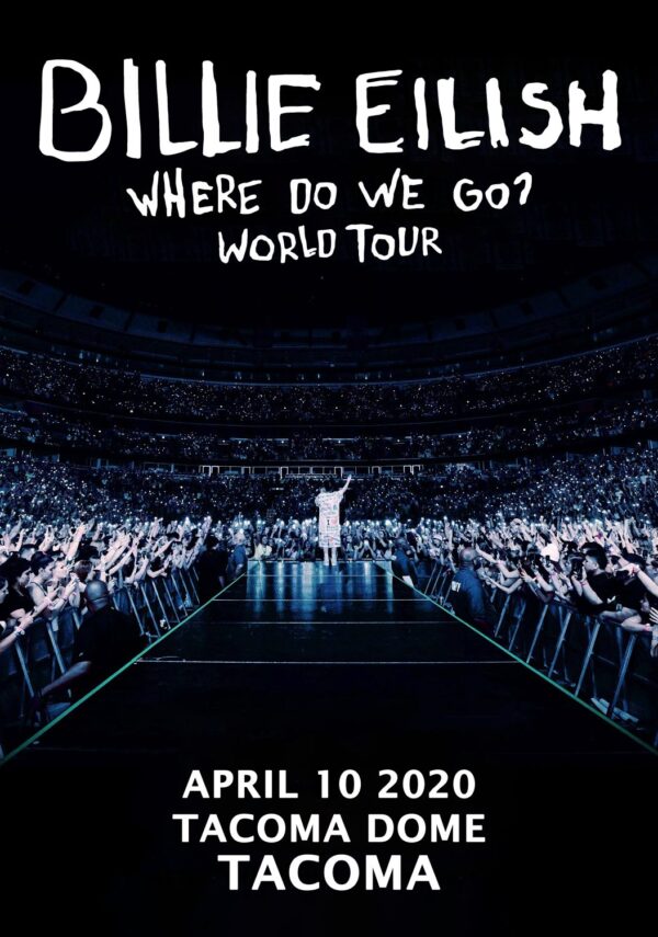 BILLIE EILISH Where Do We Go World 2020 Tour:  TACOMA Tacoma Dome Poster Print