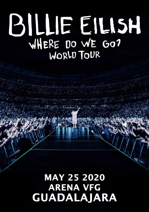 BILLIE EILISH Where Do We Go World 2020 Tour:  GUADALAJARA Arena VFG Poster Print