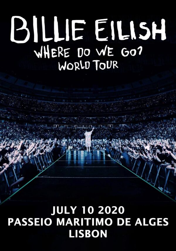 BILLIE EILISH Where Do We Go World 2020 Tour:  LISBON Passeio Marítimo de Algés Poster Print