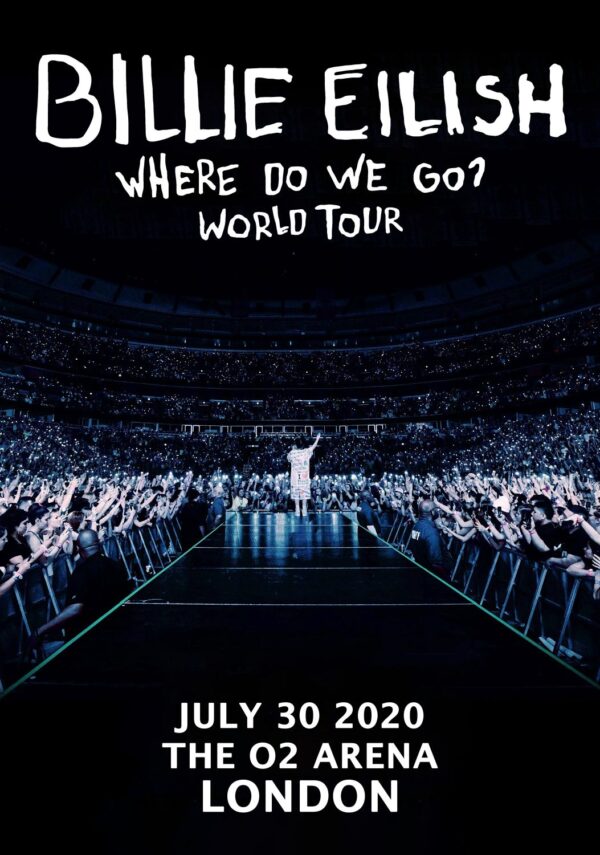 BILLIE EILISH Where Do We Go World 2020 Tour: LONDON The O2 Arena 30/07/2020 Poster