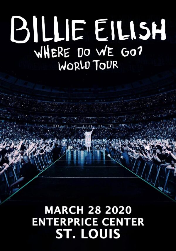 BILLIE EILISH Where Do We Go World 2020 Tour:  ST. LOUIS Enterprise Center Poster Print
