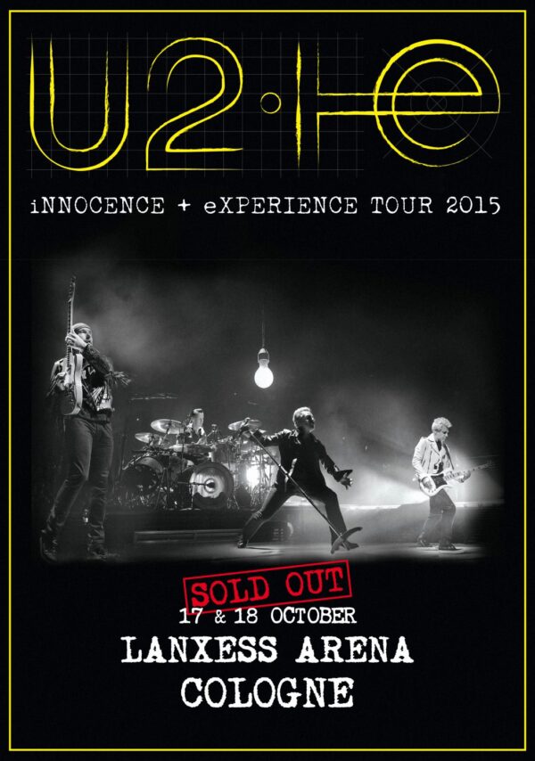 U2 iNNOCENCE + eXPERIENCE 2015 World Tour: COLOGNE Lanxess Arena Poster