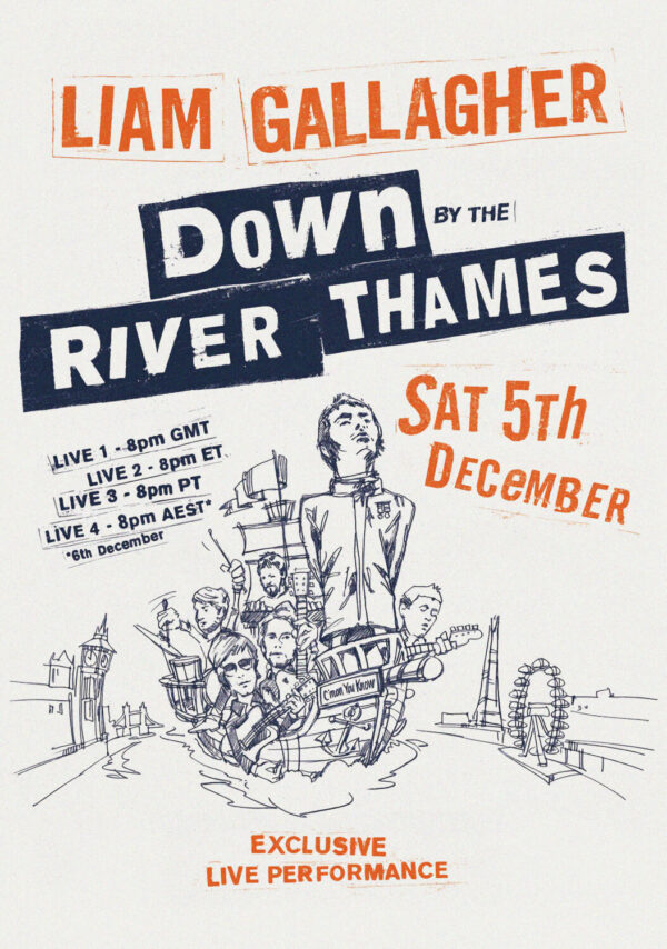 LIAM GALLAGHER Down By The River Thames - 5th December 2020 Live Poster