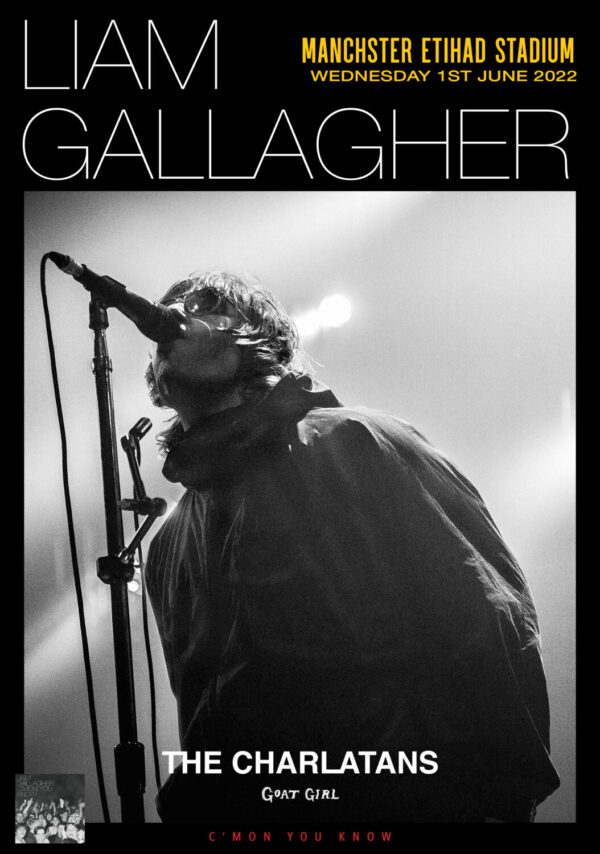 LIAM GALLAGHER C'mon You Know 2022 Tour: MANCHESTER Etihad Stadium 01/06 Poster Print