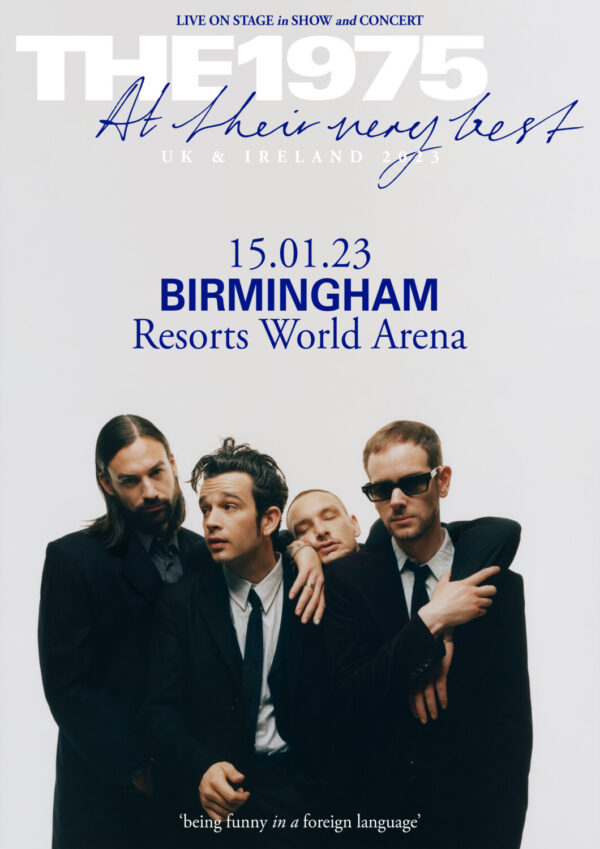 THE 1975 At Their Very Best 2023 UK & Ireland Tour: BIRMINGHAM Resorts World Arena Poster