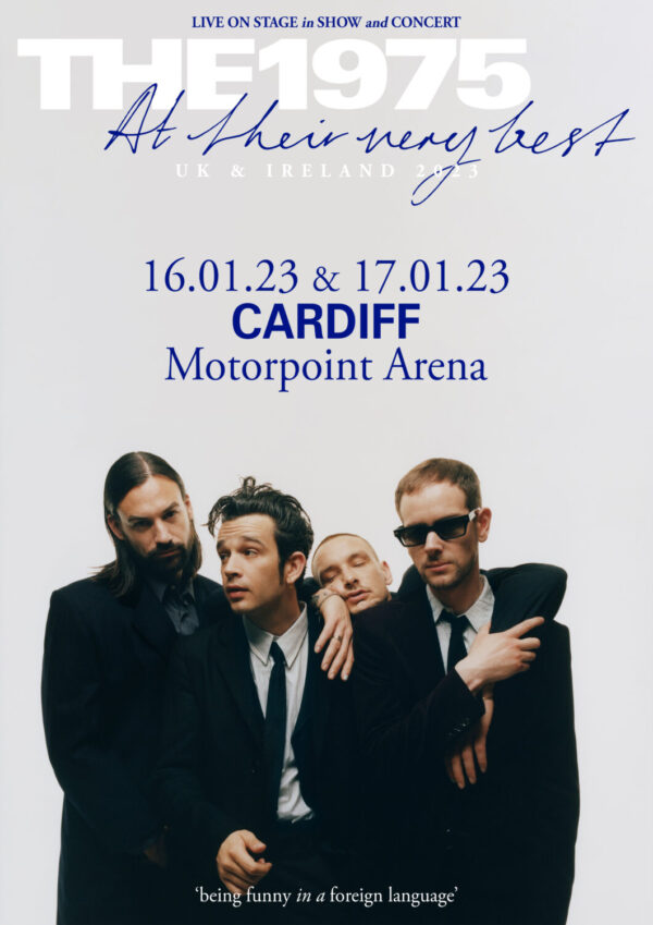 THE 1975 At Their Very Best 2023 UK & Ireland Tour: CARDIFF Motorpoint Arena Poster