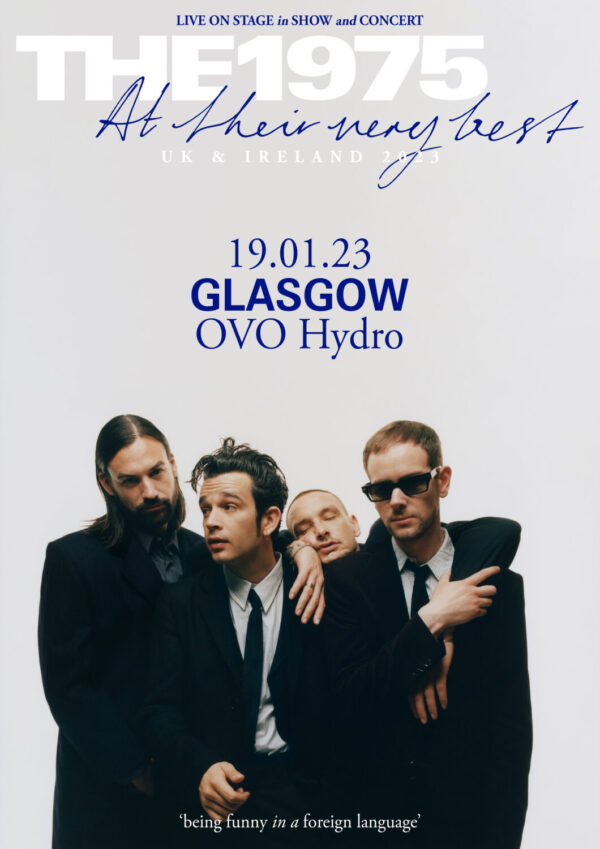 THE 1975 At Their Very Best 2023 UK & Ireland Tour: GLASGOW OVO Hydro Poster