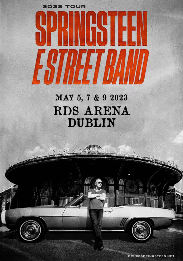BRUCE SPRINGSTEEN & E Street Band 2023 World Tour: Dublin, Ireland - RDS Arena Poster