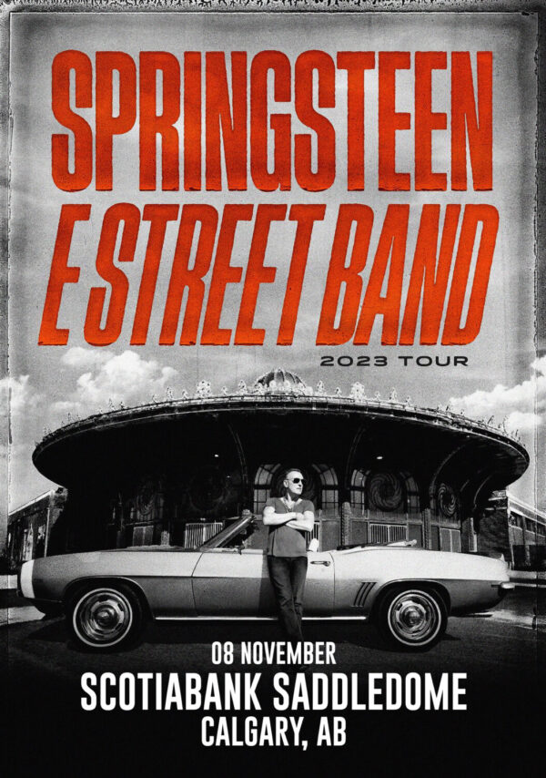BRUCE SPRINGSTEEN & E Street Band 2023 World Tour: Calgary, AB @ Scotiabank Saddledome Poster