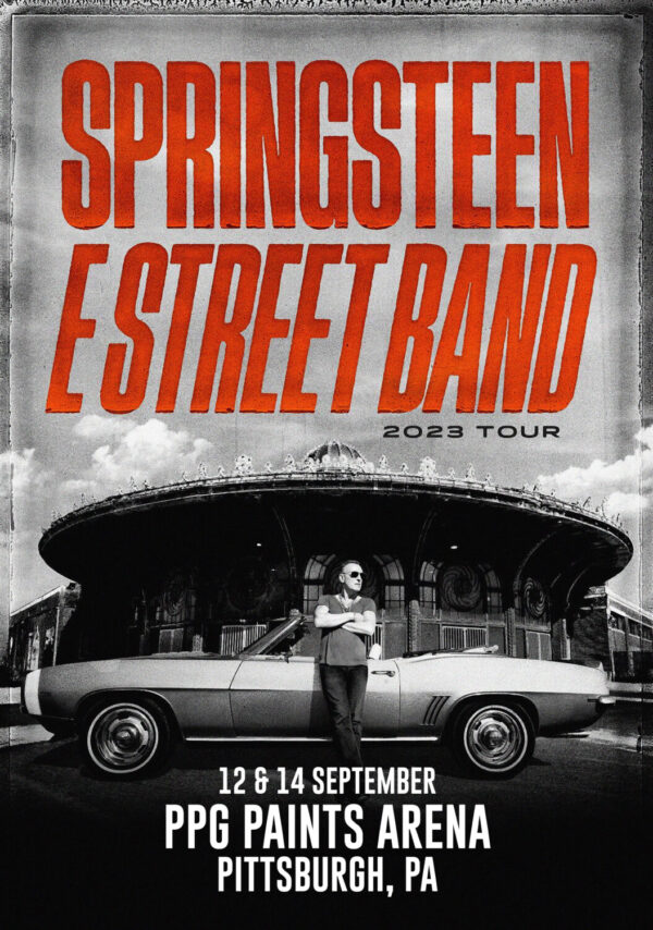 BRUCE SPRINGSTEEN & E Street Band 2023 World Tour: Pittsburgh, PA @ PPG Paints Arena Poster