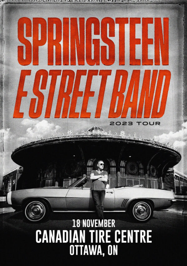 BRUCE SPRINGSTEEN & E Street Band 2023 World Tour: Ottawa, ON @ Canadian Tire Centre Poster